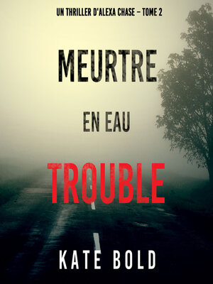 cover image of Meurtre en Eau Trouble